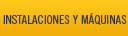 Instalaciones y máquinas